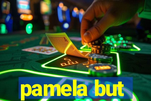 pamela but